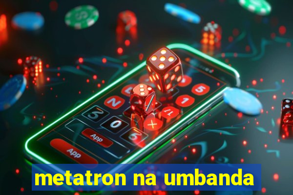 metatron na umbanda